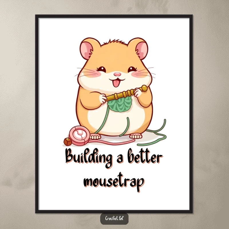 Funny Free Printable Wall Art: A plump, cheerful hamster using a crochet hook to build a small, intricate structure with a happy expression.