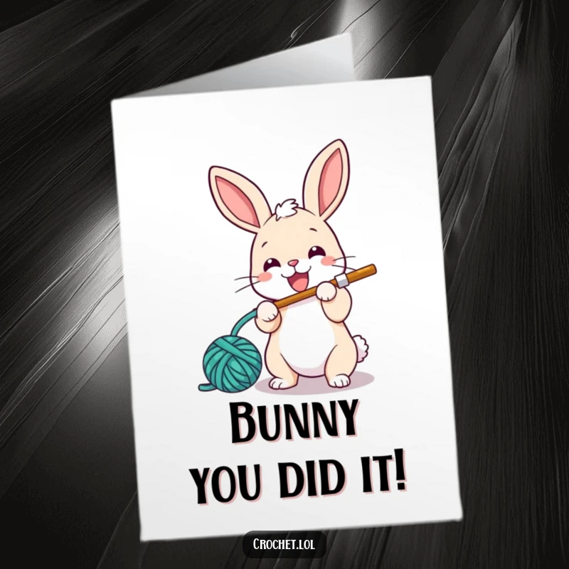 Funny Free Printable Congrats Card: A small, energetic bunny using a crochet hook to loop yarn, celebrating achievements with joy.