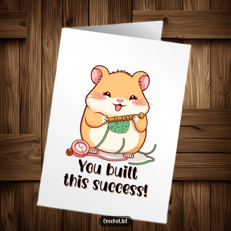 Funny Free Printable Congrats Card: A plump, cheerful hamster crocheting a structure to celebrate achievements, full of happy determination.